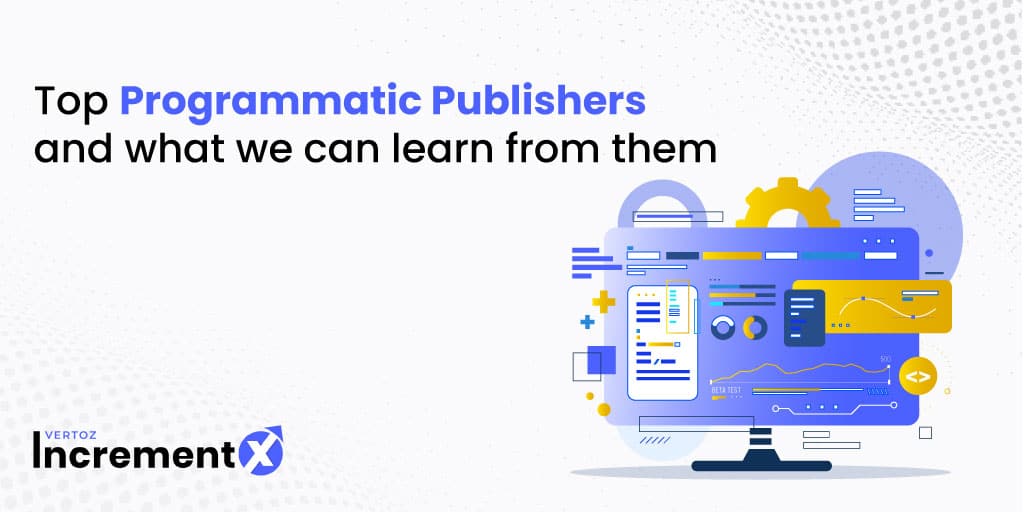 Top Programmatic Publishers and What We Can Learn from Them